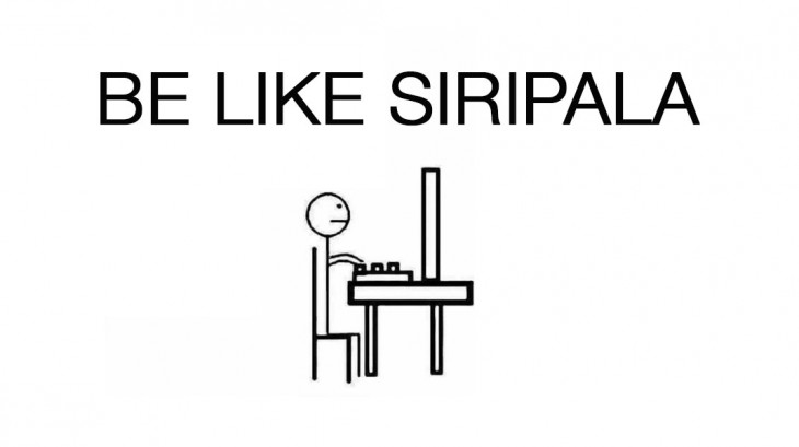 Be Like Siripala